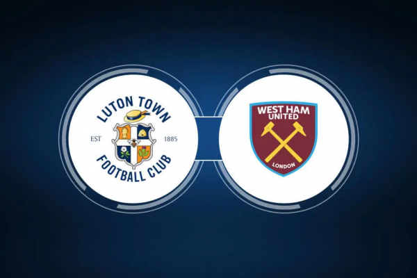 HL8 Vietnam : Luton vs West Ham United, khó tránh khỏi số phận thất bại với trung bình 1.3 bàn/thắng trận cho Luton